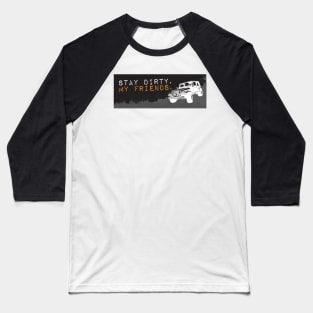 Stay Dirty Jeep 2 Door Baseball T-Shirt